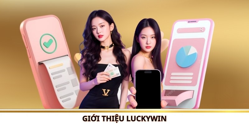 Luckywin là đơn vị uy tín 2026